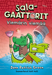 Salagaattorit: Viemärin viemää : Salagaattorit 2
