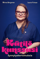 Kätilö kanssasi : Synnytyskertomuksia