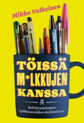 Töissä m*lkkujen kanssa