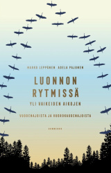 Luonnon rytmissä yli vaikeiden aikojen : Vuodenajoista ja vuorokaudenajoista
