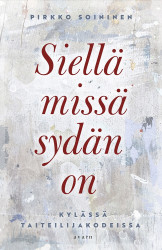 Siellä missä sydän on – Kylässä taiteilijakodeissa