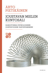 Joustavan mielen kuntosali : Harjoituksia psykologisen joustavuuden vahvistamiseen