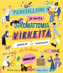 Penisilliini ja muita uskomattomia virheitä, joista et luultavasti ole koskaan kuullut