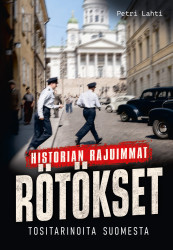 Historian rajuimmat rötökset : Tositarinoita Suomesta