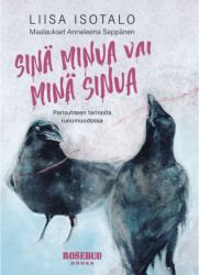 Sinä minua vai minä sinua : parisuhteen tarinoita runomuodossa