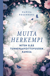 Muita herkempi : Miten elää tunnehaavoittuvuuden kanssa