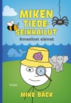 Miken tiedeseikkailut – Ihmeelliset eläimet