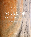 Marmor från Finland : Svenskt maktsymbol under flera sekel