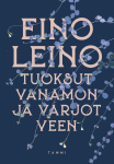 Tuoksut vanamon ja varjot veen : Valikoima runoja