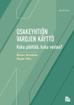 Osakeyhtiön varojen käyttö : Kuka päättää, kuka vastaa?