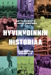 Hyvinvoinnin historiaa : Ajankuvia Suomesta