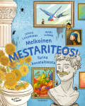 Melkoinen mestariteos! : Tarina kuvataiteesta