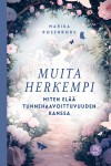 Muita herkempi : Miten elää tunnehaavoittuvuuden kanssa